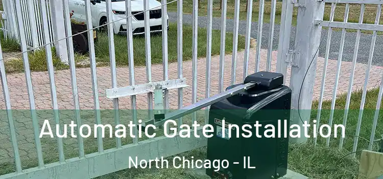Automatic Gate Installation North Chicago - IL