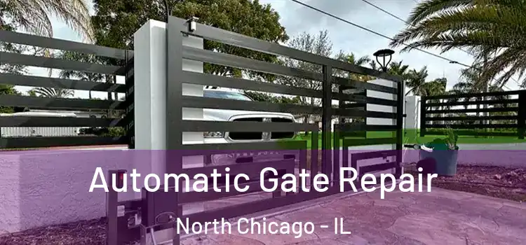 Automatic Gate Repair North Chicago - IL