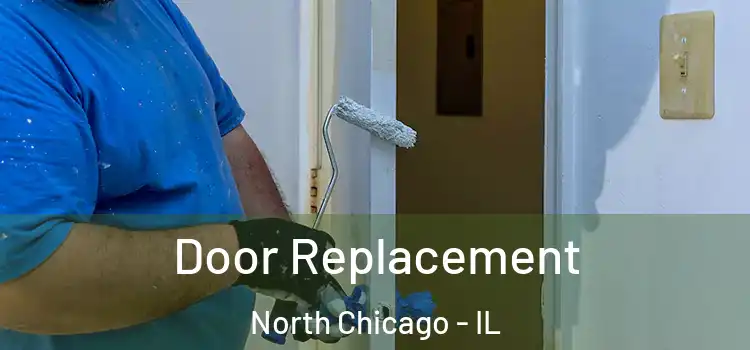 Door Replacement North Chicago - IL