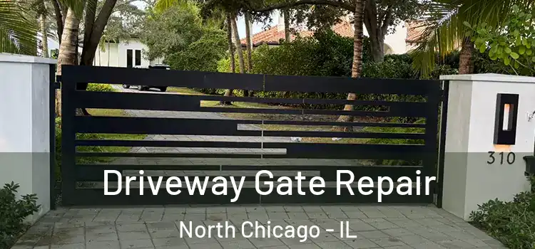 Driveway Gate Repair North Chicago - IL