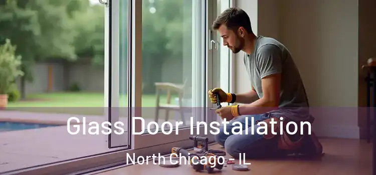 Glass Door Installation North Chicago - IL