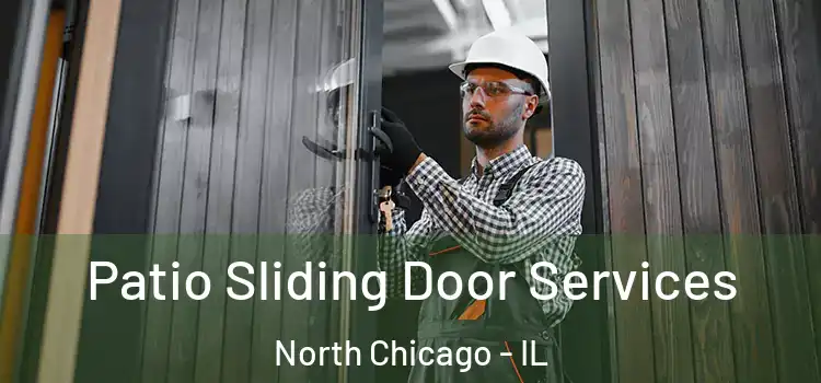 Patio Sliding Door Services North Chicago - IL
