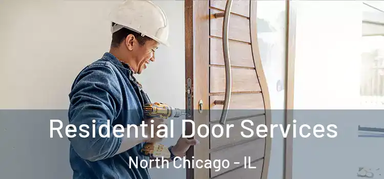 Residential Door Services North Chicago - IL