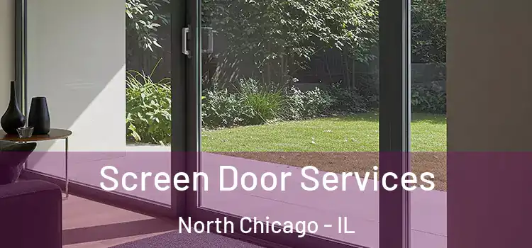 Screen Door Services North Chicago - IL