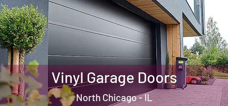  Vinyl Garage Doors North Chicago - IL